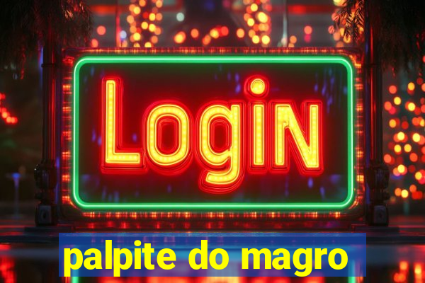 palpite do magro